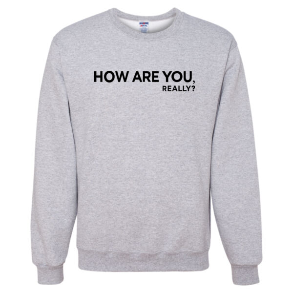 How Are You, Really? Crewneck Thumbnail